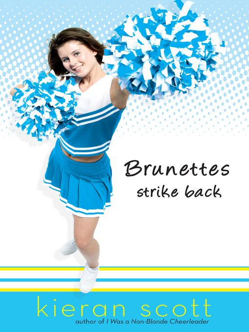 Title details for Brunettes Strike Back by Kieran Scott - Wait list